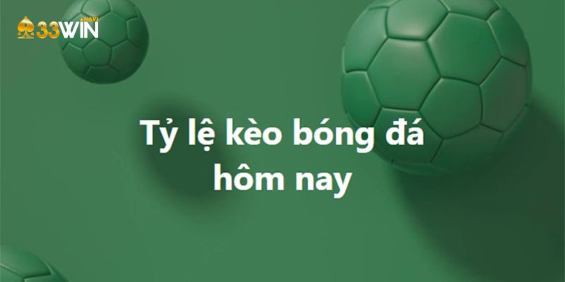 tỷ lệ kèo bóng đá